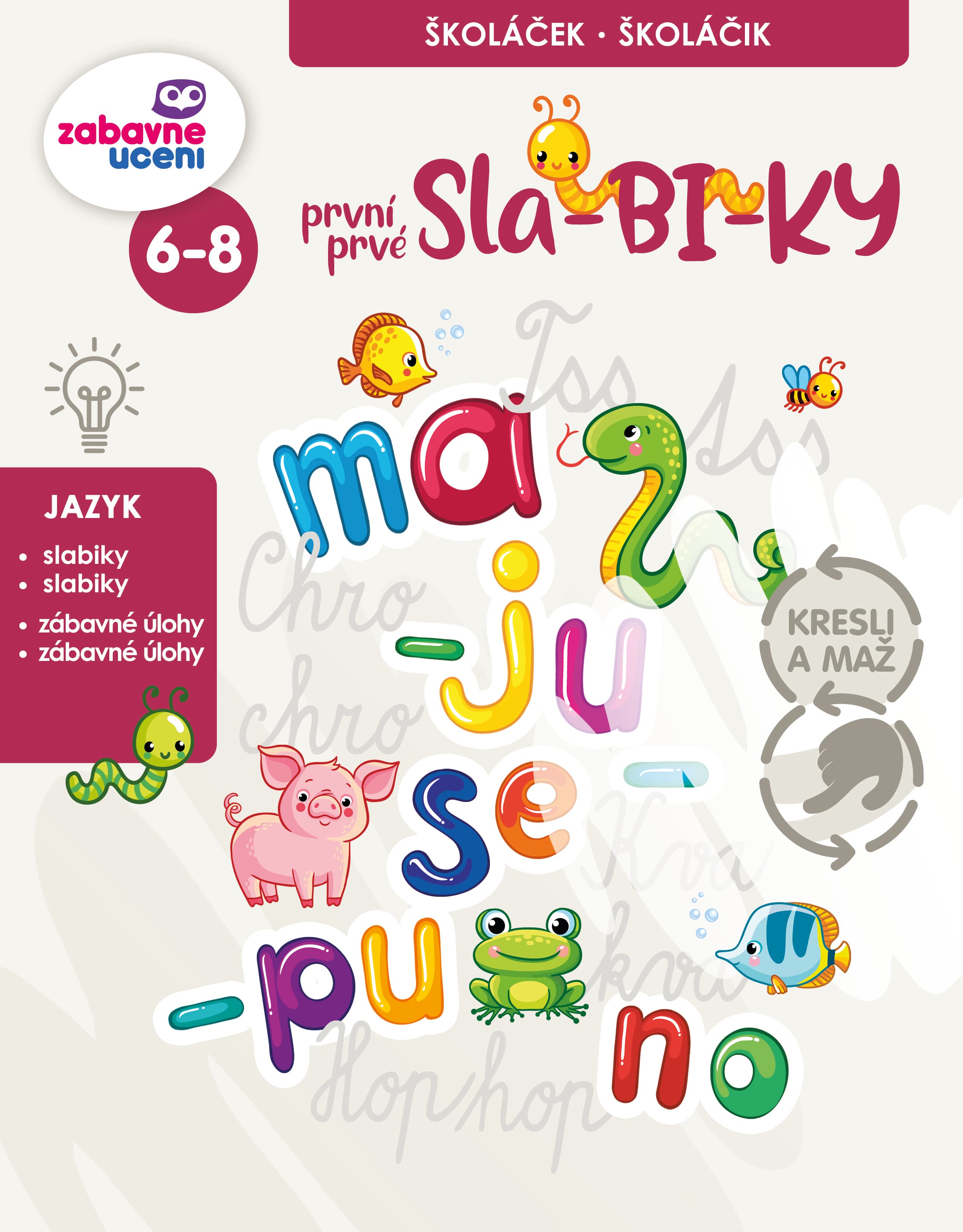 Kresli a maž - První slabiky